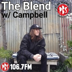 The Blend 22.8.22 w/ Campbell