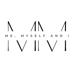 Me Myself & I