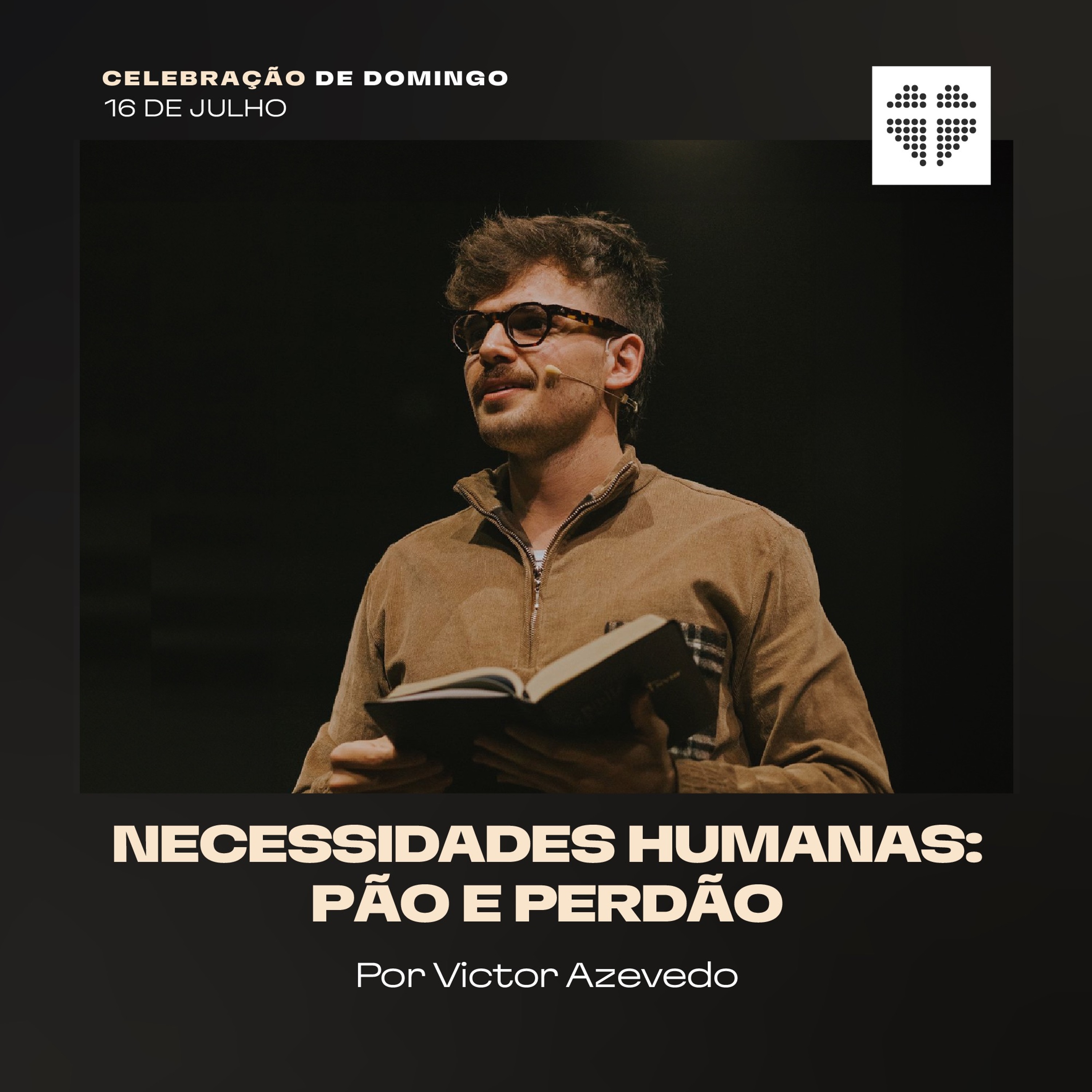 Necessidades Humanas: Pão e Perdão | Igreja Por Amor | Victor Azevedo | 16 de Julho de 2023 episode artwork