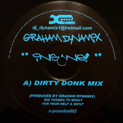 Graham Dynamix - Insane (Dirty Donk Mix)