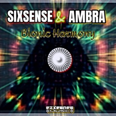 Sixsense & Ambra - Bionic Harmony