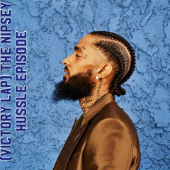 (Victory lap) the nipsey hussle episode 2