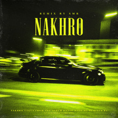 Kam Dhillon - Nakhro (Flip)