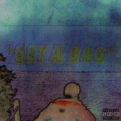 "Get A Bag" By The Kid Crio