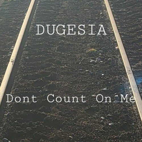 Don't Count On Me
