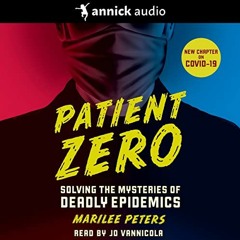 ✔️ [PDF] Download Patient Zero (Revised Edition): Solving the Mysteries of Deadly Epidemics by