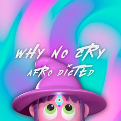 Why No Cry