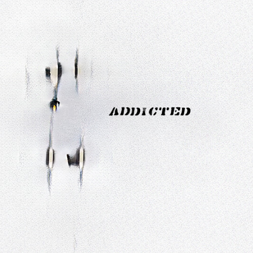 addicted