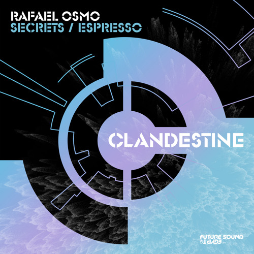 Rafael Osmo - Secrets [FSOE Clandestine]