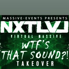 NXT LVL MIX WTFs That Sound Takeover