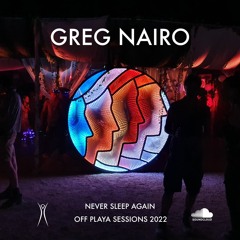 Greg Nairo | Off Playa Sessions 2022