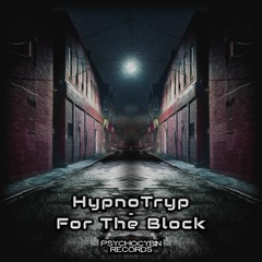 HypnoTryp - For The Block