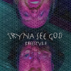 TRYNA SEE GOD FREESTYLE ft Baeleigh (sorrow bringer)