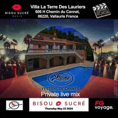 𝔽𝔼𝕊𝕋𝕀𝕍𝔸𝕃 𝔻𝔼 ℂ𝔸ℕℕ𝔼𝕊 (BISOU SUCRÉ MUSIC )  LIVE MIX