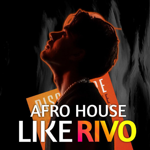 [FREE FLP] HOW TO AFRO HOUSE like Rivo