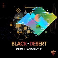 Geko & Labrysinthe - Black Desert // FULL TRACK // OUT NOW! 30/12/2023