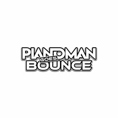 Pianoman Goes Bounce (Ultimate Bounce Radio Guest Mix1 ) FREE DOWNLOAD