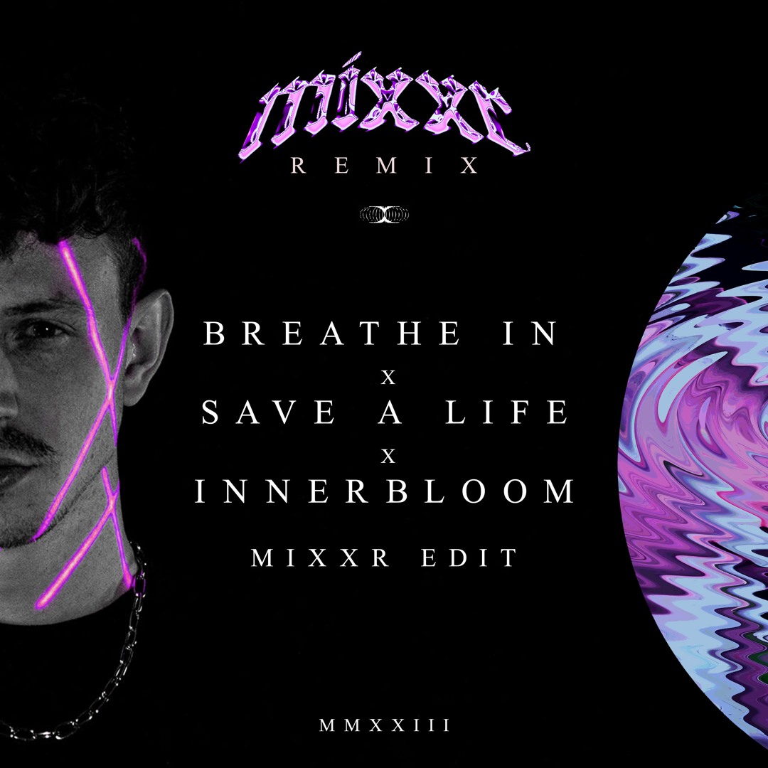 Stream Innerbloom X How To Save A Life X Breathe In (MIXXR Bigroom ...