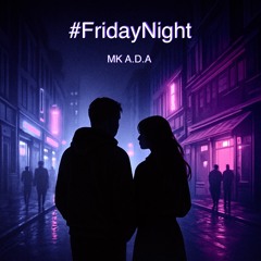 #FridayNight