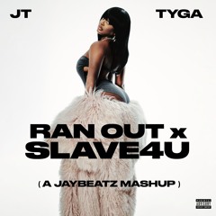Ran Out x Slave 4 U (A JAYBeatz Mashup)