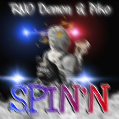 SPIN’N ft. Piko
