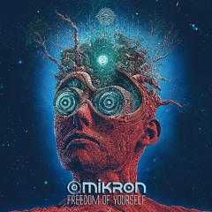 Omikron - Freedom of Yourself (OUT NOW!)