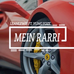 LeanLewis ft. Yung Foze - Mein Rarri