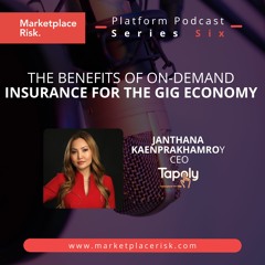 The Benefits of On-demand Insurance For The Gig Economy with Janthana Kaenprakhamroy