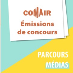 Émission Spéciale Concours - Parcours Médias