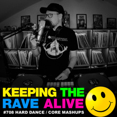 Hard Dance / Hardcore Mashups!! (KTRA Ep. 708)