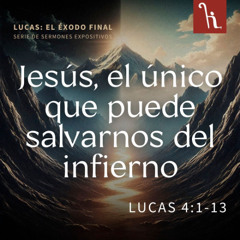 Jesús, el único que puede salvarnos del infierno