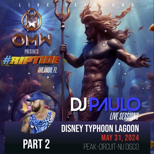 DJ PAULO LIVE At Riptide Pt 2 (Typhoon Lagoon OMW 2024) Peak -Circuit-Nu DIsco