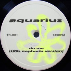 Aquarius - Do Me (Tiflis Euphoria version)