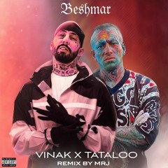 Beshmar Vinak X Tataloo