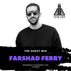 Farshad Ferry Live @ Downtown Tulum Radio - 13.12.2023