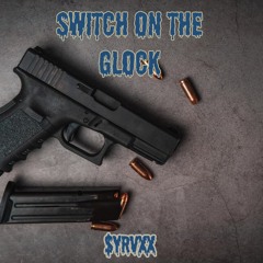 Switch On The Glock