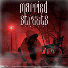 married to the streets