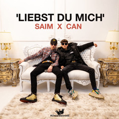 Saim x Can - Liebst du mich