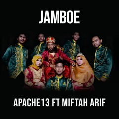 Jamboe-Apache13 Ft Miftah Arif
