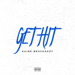 Kaine! - Get Hit (Offical Audio)