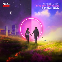 ROY KNOX & CRVN - The Other Side (Electrol Remix)