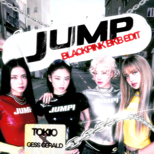 JUMP - Tokio & Gess (BKB EDIT)