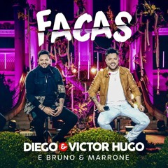 VS FACAS - Diego & Victor Hugo feat. Bruno & Marrone