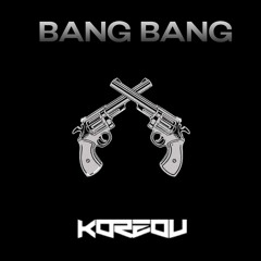 BANG BANG (Original Mix)