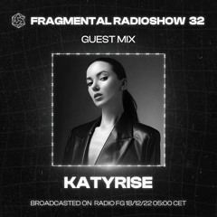 The Fragmental Radioshow 32 with Katyrise