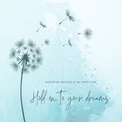 Hold On To Your Dreams