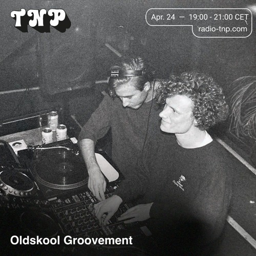 Oldskool Groovement @ Radio TNP 24.04.2021