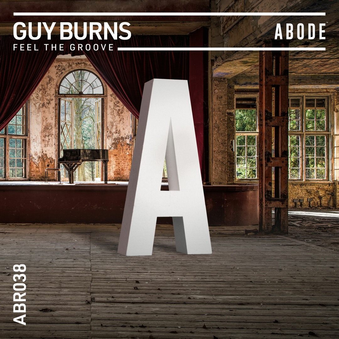 Stream Guy Burns - Feel The Groove by ABODE RECORDS | Listen online for ...
