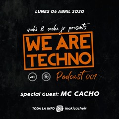 We Are Techno Podcast 001 with MC CACHO