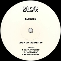 Look In Ur Eyes (SL8R004)